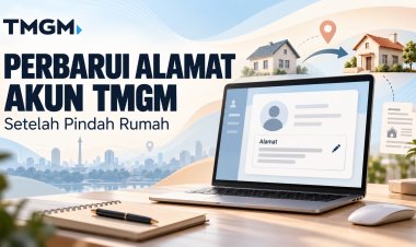 Cara Memperbarui Alamat Akun TMGM setelah Pindah