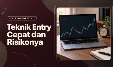 Scalping Forex M1: Teknik Entry Cepat dan Risikonya