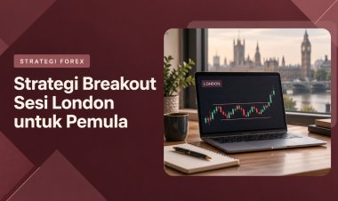 Strategi Breakout Sesi London untuk Pemula