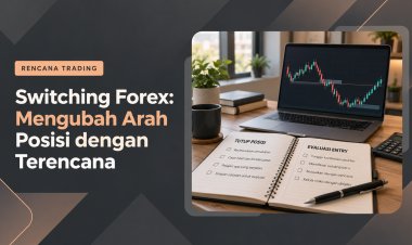 Switching Forex: Mengubah Arah Posisi dengan Terencana