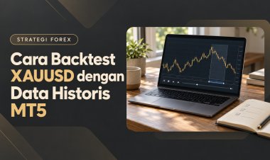 Cara Backtest XAUUSD dengan Data Historis MT5
