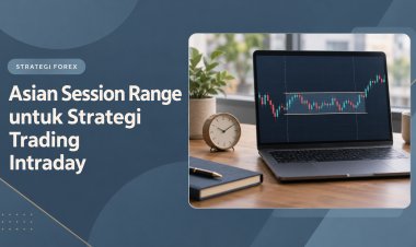 Asian Session Range untuk Strategi Trading Intraday