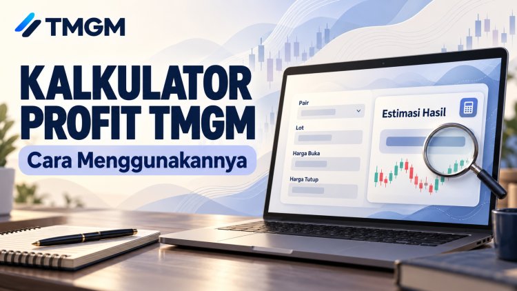 Cara Menggunakan Kalkulator Profit TMGM