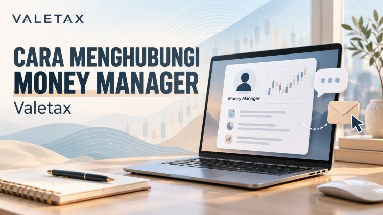 Cara Menghubungi Money Manager Valetax