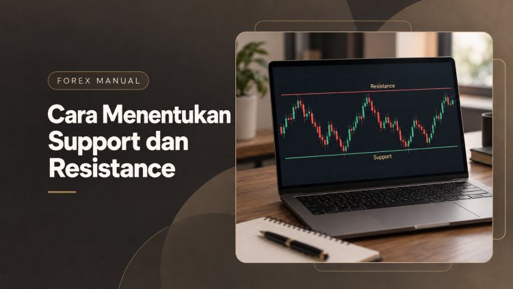 Cara Menentukan Support dan Resistance Forex Manual